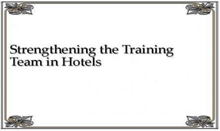 Strengthening the Training Team in Hotels