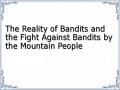 The Reality of Bandits and the Fight Against Bandits by the Mountain People