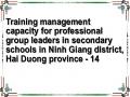 Training management capacity for professional group leaders in secondary schools in Ninh Giang district, Hai Duong province - 14