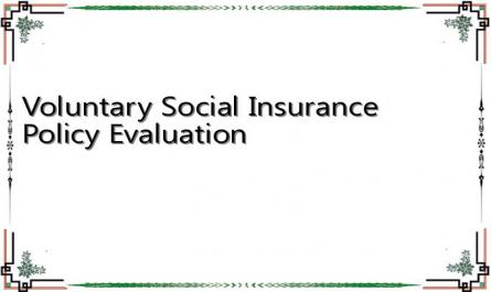 Voluntary Social Insurance Policy Evaluation