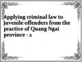 Applying criminal law to juvenile offenders from the practice of Quang Ngai province - 2