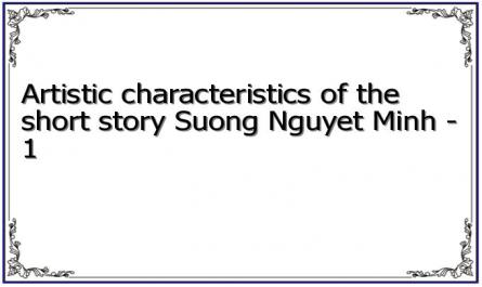 Artistic characteristics of the short story Suong Nguyet Minh - 1