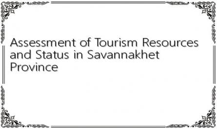 Assessment of Tourism Resources and Status in Savannakhet Province