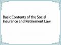 Basic Contents of the Social Insurance and Retirement Law