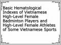 Basic Hematological Indexes of Vietnamese High-Level Female Badminton Players and High-Level Female Athletes of Some Vietnamese Sports