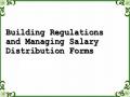 Building Regulations and Managing Salary Distribution Forms
