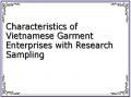 Characteristics of Vietnamese Garment Enterprises with Research Sampling