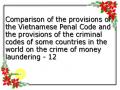Comparison of the provisions of the Vietnamese Penal Code and the provisions of the criminal codes of some countries in the world on the crime of money laundering - 12