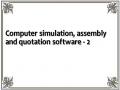 Computer simulation, assembly and quotation software - 2
