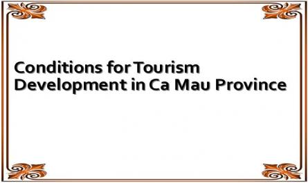 Conditions for Tourism Development in Ca Mau Province