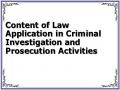 Content of Law Application in Criminal Investigation and Prosecution Activities