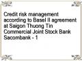 Credit risk management according to Basel II agreement at Saigon Thuong Tin Commercial Joint Stock Bank Sacombank - 1