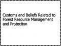 Customs and Beliefs Related to Forest Resource Management and Protection
