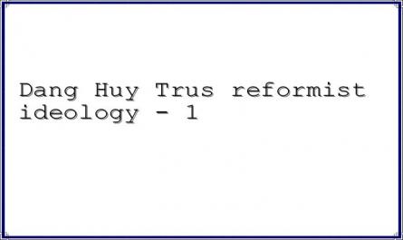 Dang Huy Tru's reformist ideology - 1