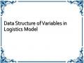 Data Structure of Variables in Logistics Model