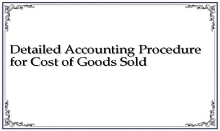 Detailed Accounting Procedure for Cost of Goods Sold
