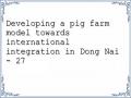 Developing a pig farm model towards international integration in Dong Nai - 27