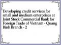 Developing credit services for small and medium enterprises at Joint Stock Commercial Bank for Foreign Trade of Vietnam - Quang Binh Branch - 2
