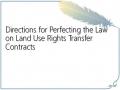 Directions for Perfecting the Law on Land Use Rights Transfer Contracts