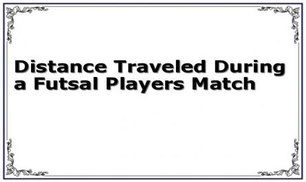 Distance Traveled During a Futsal Players Match