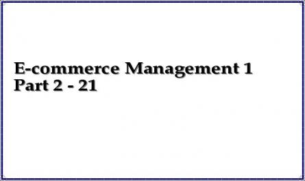 E-commerce Management 1 Part 2 - 21