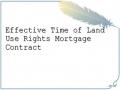 Effective Time of Land Use Rights Mortgage Contract