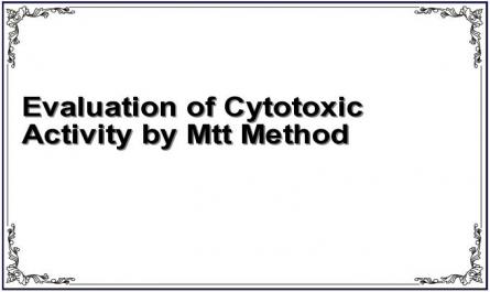 Evaluation of Cytotoxic Activity by Mtt Method