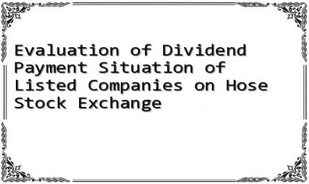 Evaluation of Dividend Payment Situation of Listed Companies on Hose Stock Exchange