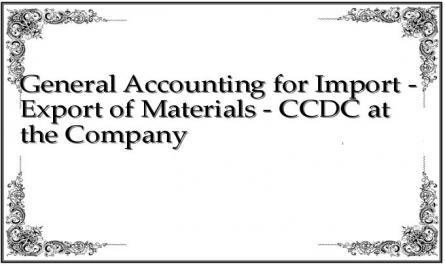 General Accounting for Import - Export of Materials - CCDC at the Company