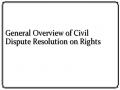 General Overview of Civil Dispute Resolution on Rights