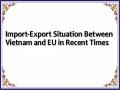 Import-Export Situation Between Vietnam and EU in Recent Times