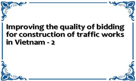 Improving the quality of bidding for construction of traffic works in Vietnam - 2