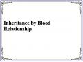 Inheritance by Blood Relationship