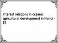 Interest relations in organic agricultural development in Hanoi - 19