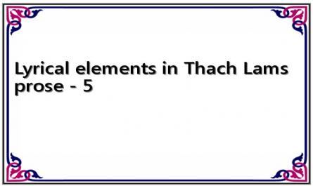 Lyrical elements in Thach Lams prose - 5