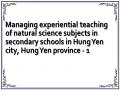 Managing experiential teaching of natural science subjects in secondary schools in Hung Yen city, Hung Yen province - 1