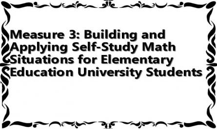 Measure 3: Building and Applying Self-Study Math Situations for Elementary Education University Students
