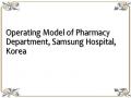 Operating Model of Pharmacy Department, Samsung Hospital, Korea