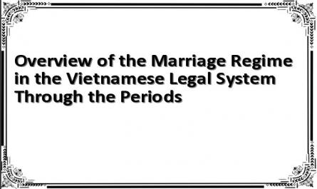 Overview of the Marriage Regime in the Vietnamese Legal System Through the Periods