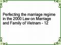 Perfecting the marriage regime in the 2000 Law on Marriage and Family of Vietnam - 12