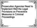 Prosecution Agencies Need to Implement Well the Legal Provisions on Preventive Measures in Criminal Proceedings