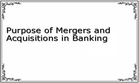 Purpose of Mergers and Acquisitions in Banking