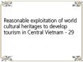 Reasonable exploitation of world cultural heritages to develop tourism in Central Vietnam - 29