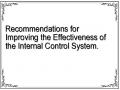 Recommendations for Improving the Effectiveness of the Internal Control System.