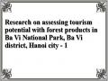 Research on assessing tourism potential with forest products in Ba Vi National Park, Ba Vi district, Hanoi city - 1