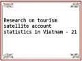 Research on tourism satellite account statistics in Vietnam - 21