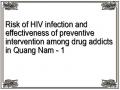 Risk of HIV infection and effectiveness of preventive intervention among drug addicts in Quang Nam - 1