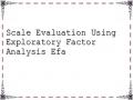 Scale Evaluation Using Exploratory Factor Analysis Efa