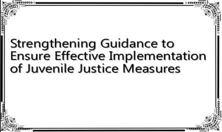 Strengthening Guidance to Ensure Effective Implementation of Juvenile Justice Measures