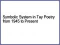Symbolic System in Tay Poetry from 1945 to Present